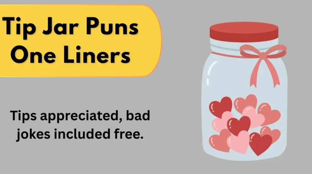 Tip Jar Puns One Liners