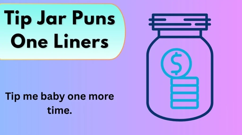 Tip Jar Puns One Liners