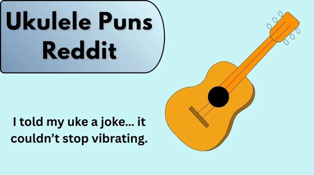 Ukulele Puns Reddit