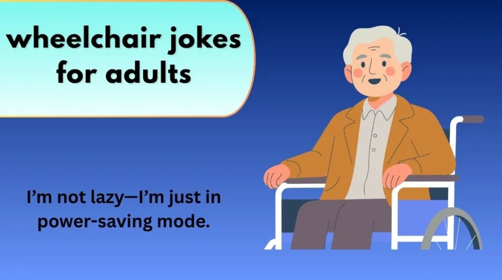 wheelchair jokes for adults