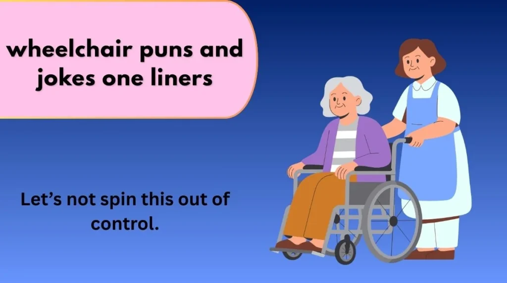 wheelchair puns and jokes one liners