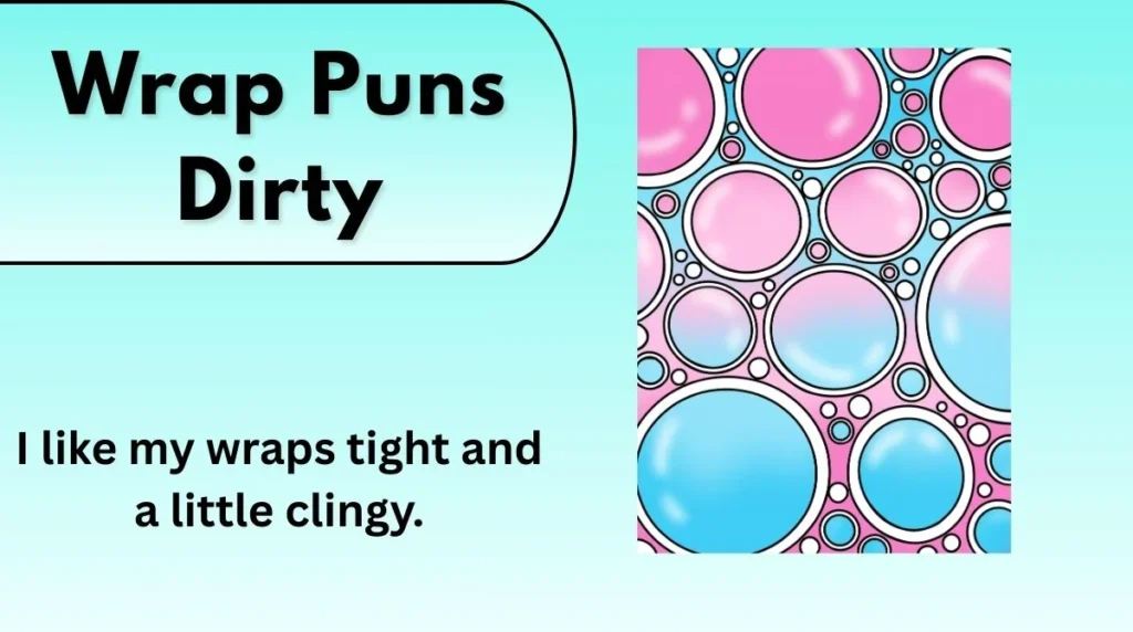 Wrap Puns Dirty
