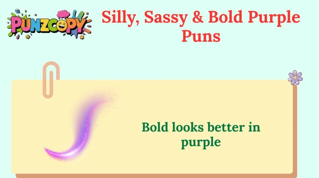 Silly, Sassy & Bold Purple Puns