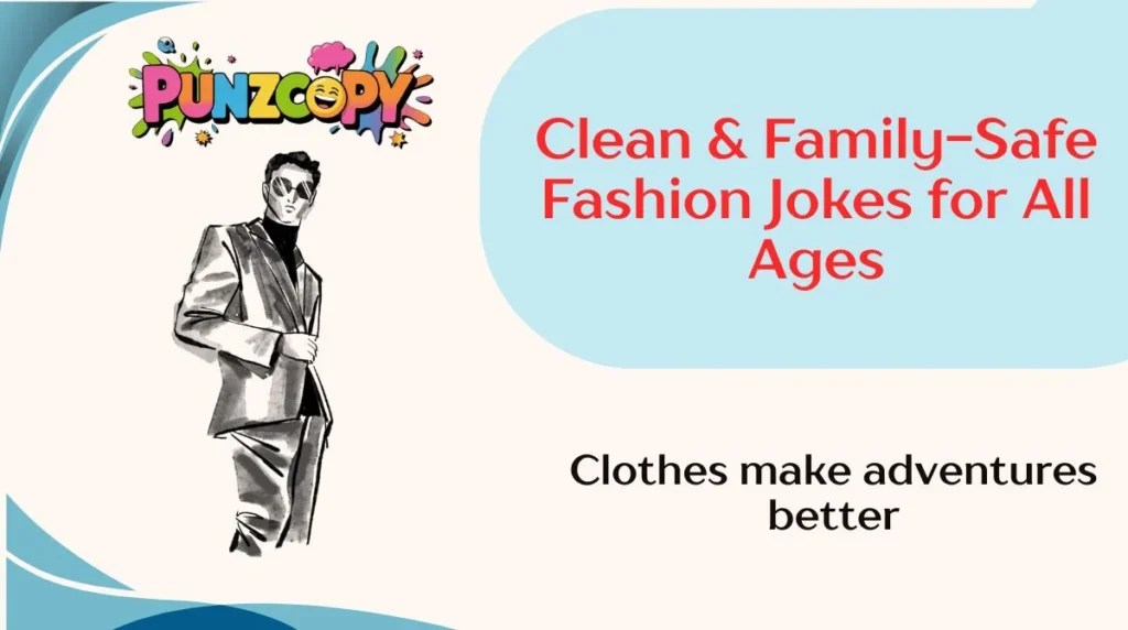 Clean & Family-Safe Fashion Jokes for All Ages