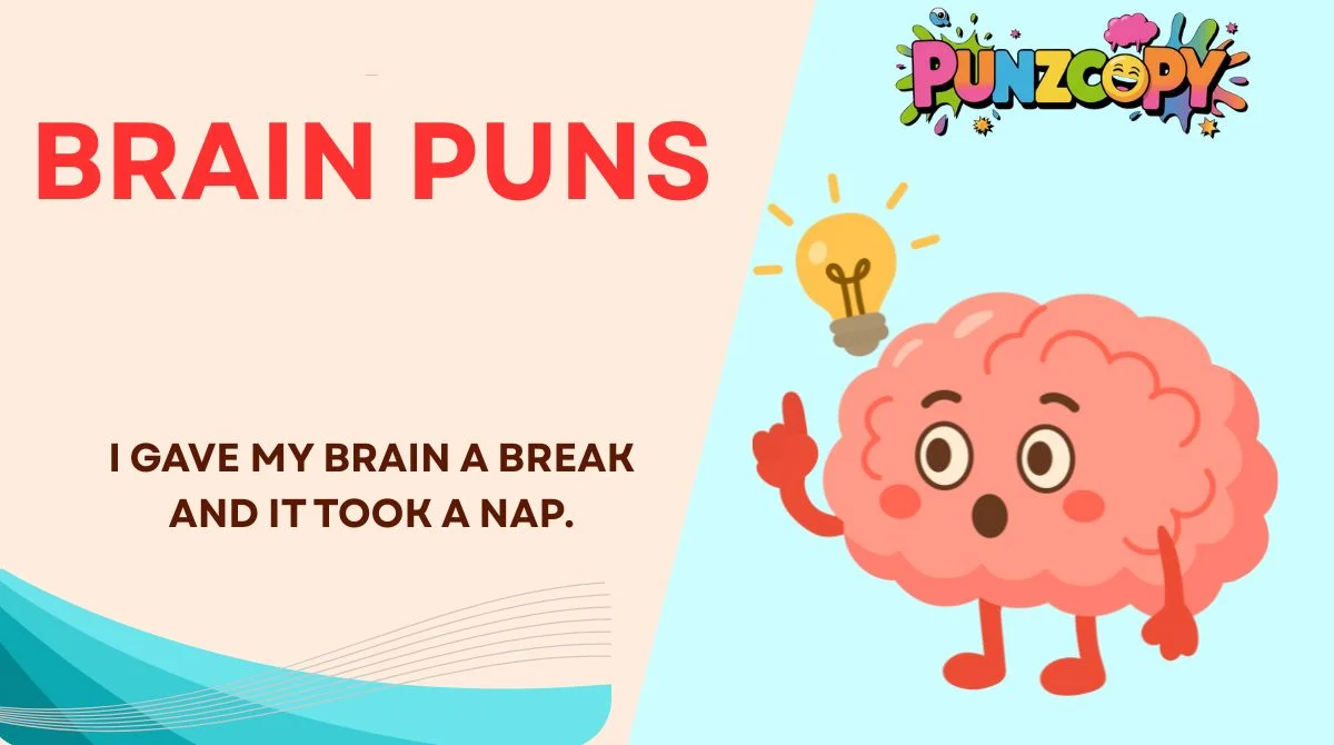 Brain Puns
