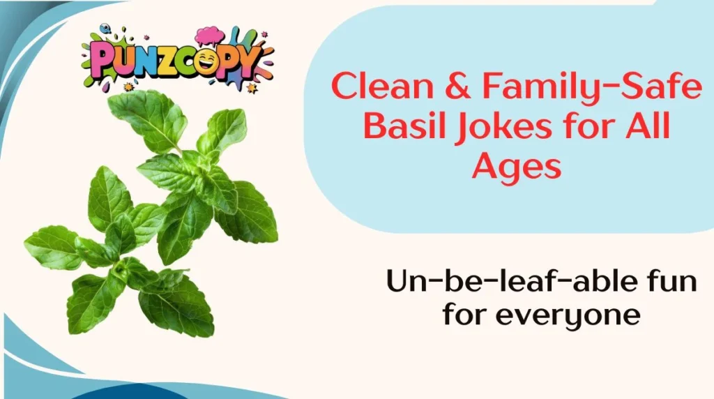 Clean & Family-Safe Basil Jokes for All Ages
