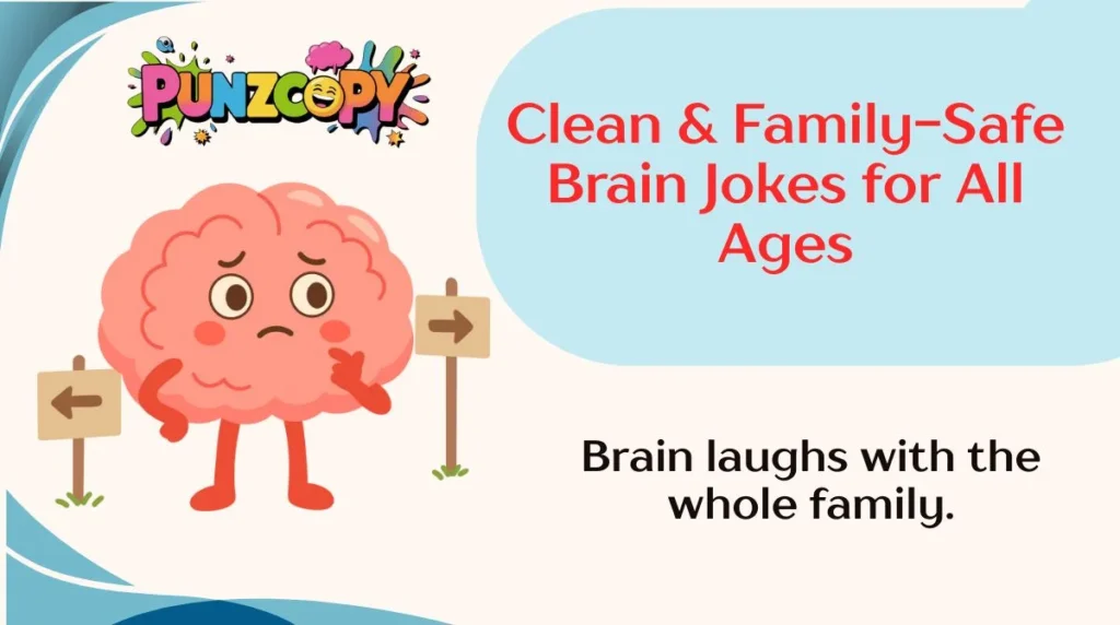 Clean & Family-Safe Brain Jokes for All Ages