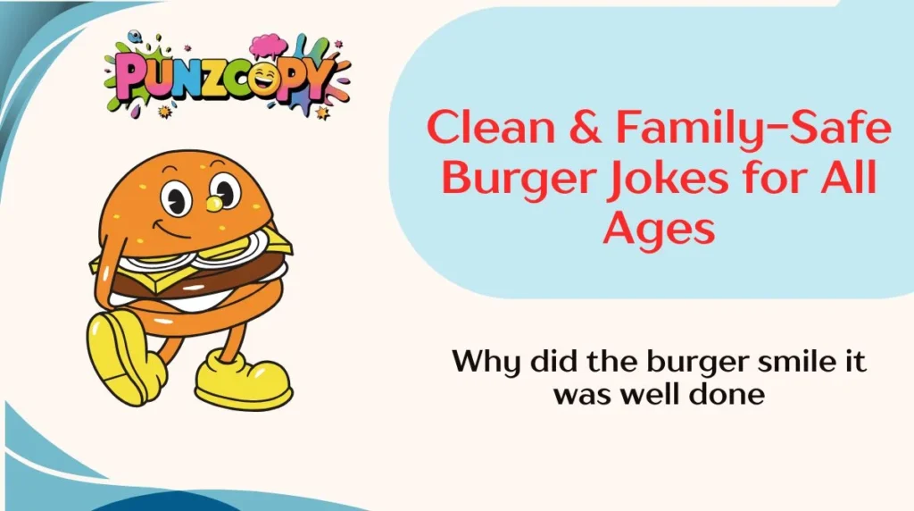 Clean & Family-Safe Burger Jokes for All Ages