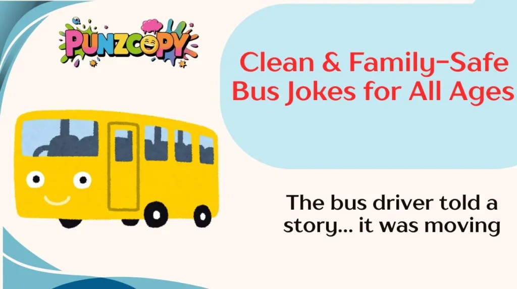 Clean & Family-Safe Bus Jokes for All Ages
