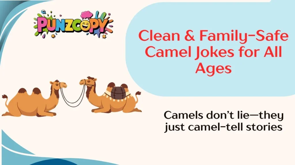 Clean & Family-Safe Camel Jokes for All Ages