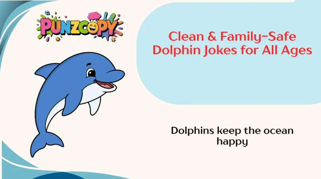 Clean & Family-Safe Dolphin Jokes for All Ages