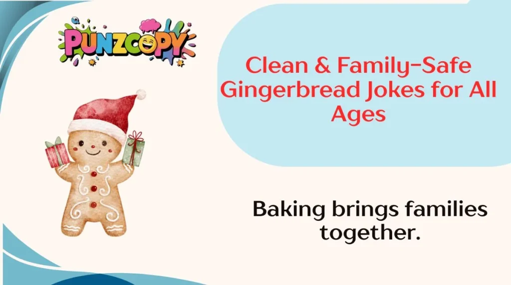 Clean & Family-Safe Gingerbread Jokes for All Ages