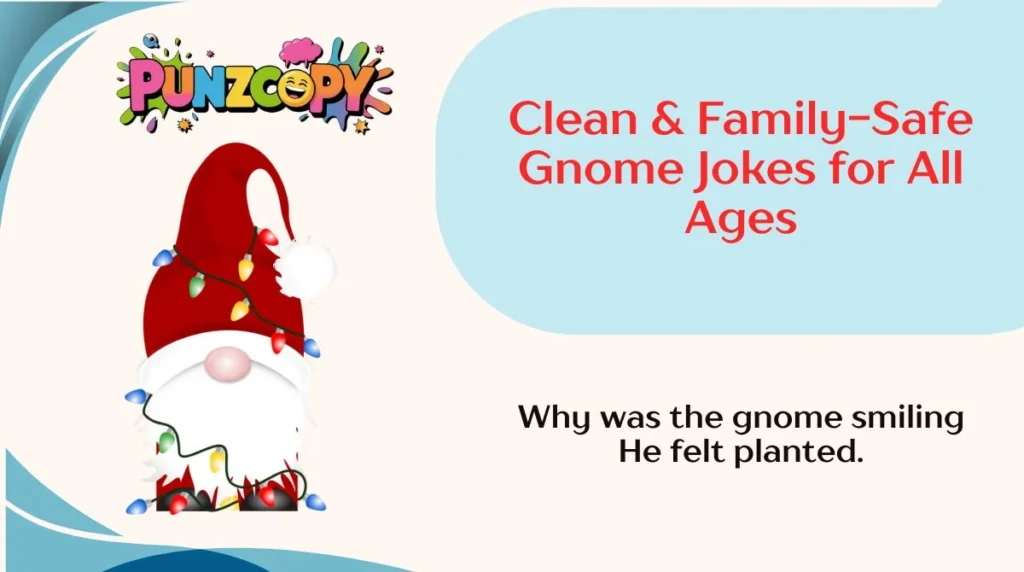 Clean & Family-Safe Gnome Jokes for All Ages