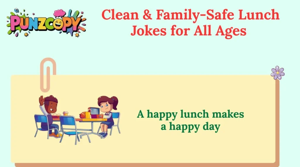 Clean & Family-Safe Lunch Jokes for All Ages