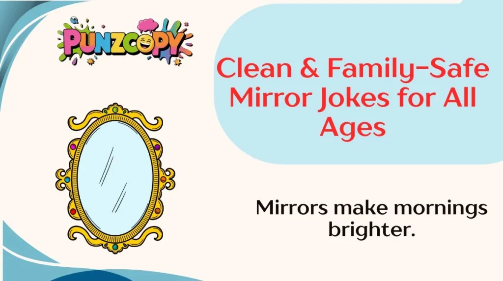 Clean & Family-Safe Mirror Jokes for All Ages