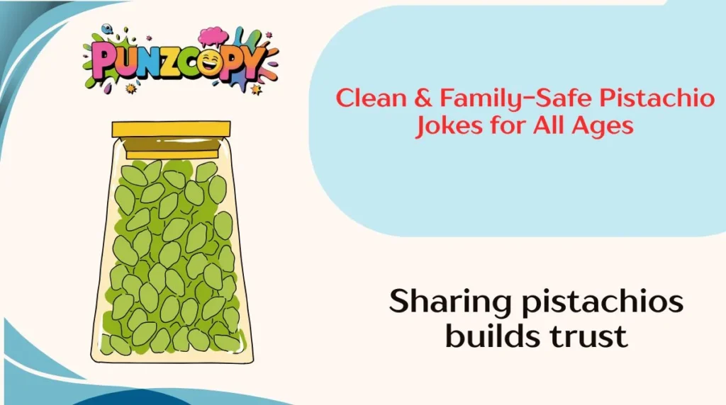 Clean & Family-Safe Pistachio Jokes for All Ages