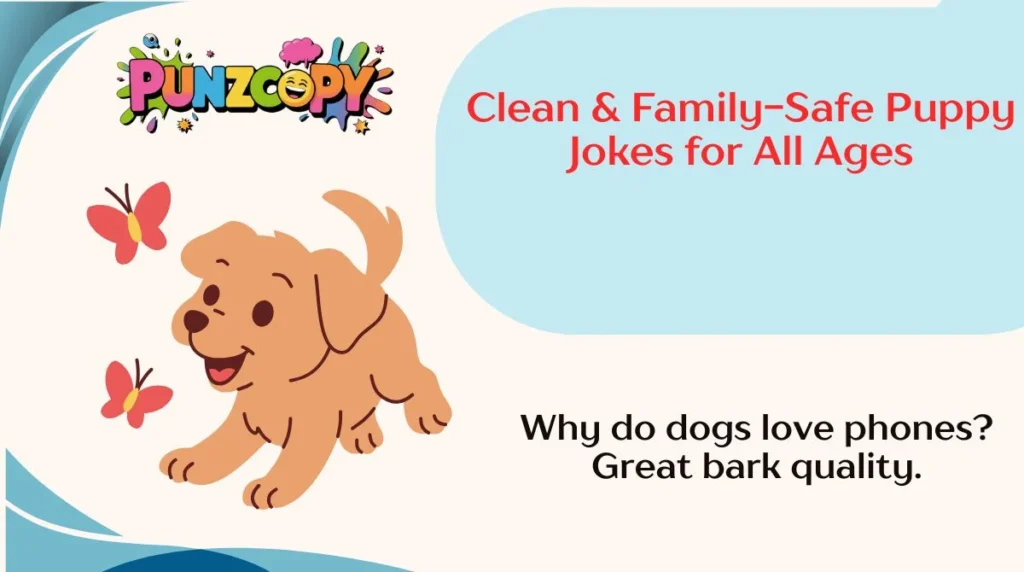 Clean & Family-Safe Puppy Jokes for All Ages