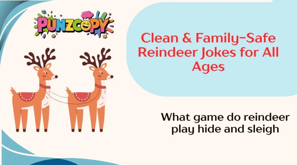 Clean & Family-Safe Reindeer Jokes for All Ages