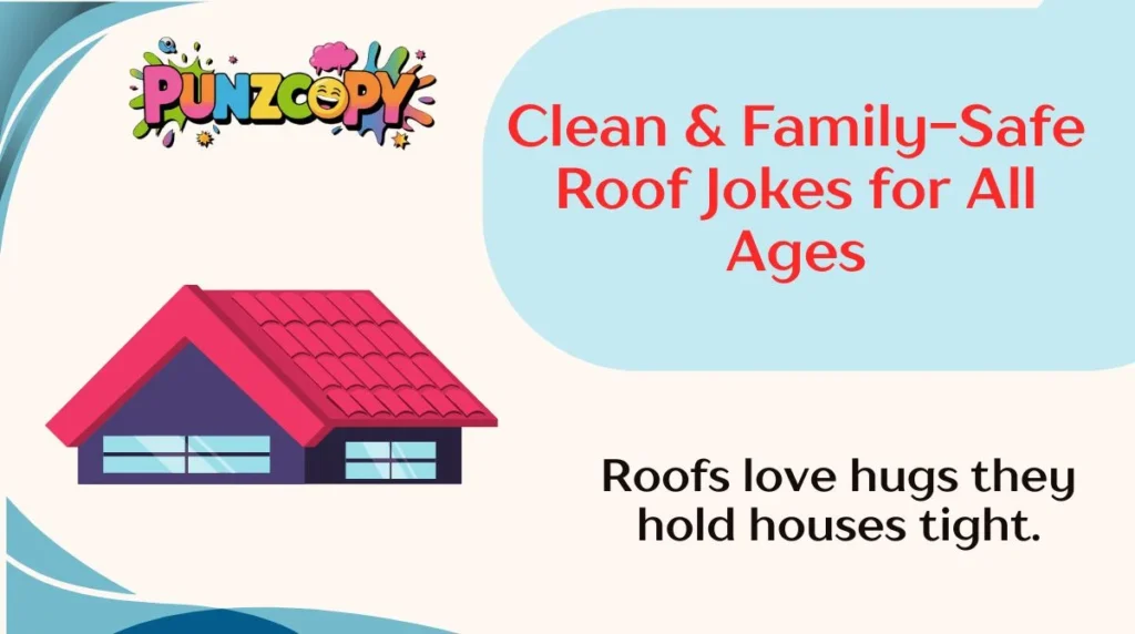 Clean & Family-Safe Roof Jokes for All Ages