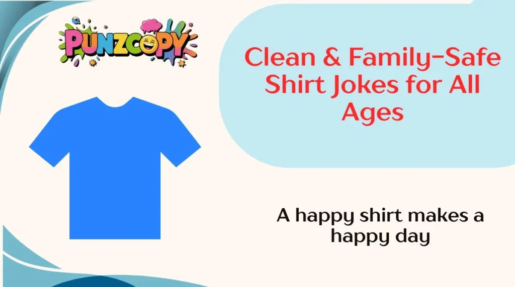 Clean & Family-Safe Shirt Jokes for All Ages