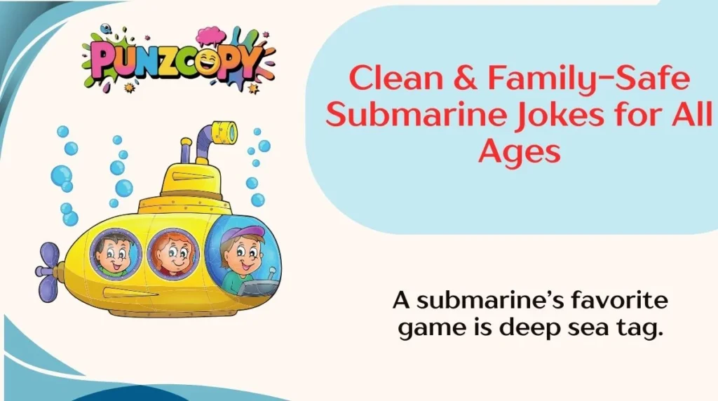 Clean & Family-Safe Submarine Jokes for All Ages