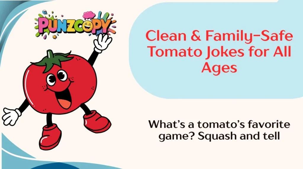 Clean & Family-Safe Tomato Jokes for All Ages