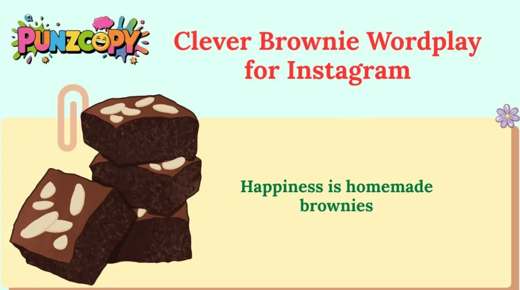 Clever Brownie Wordplay for Instagram