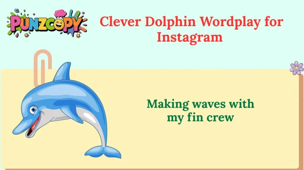 Clever Dolphin Wordplay for Instagram