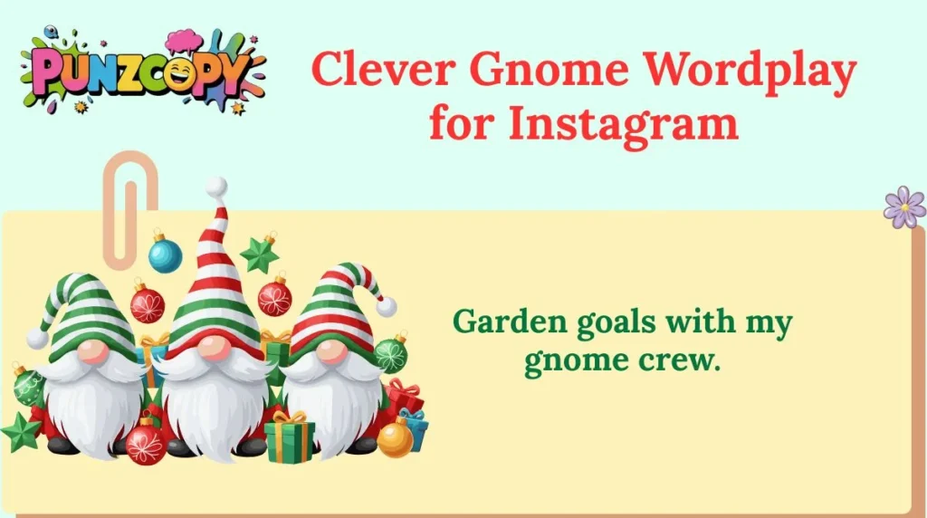 Clever Gnome Wordplay for Instagram