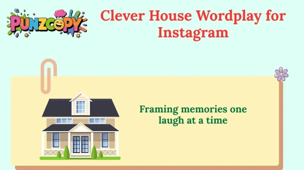 Clever House Wordplay for Instagram