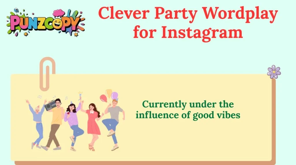 Clever Party Wordplay for Instagram