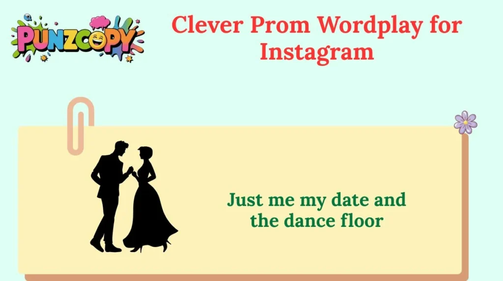Clever Prom Wordplay for Instagram