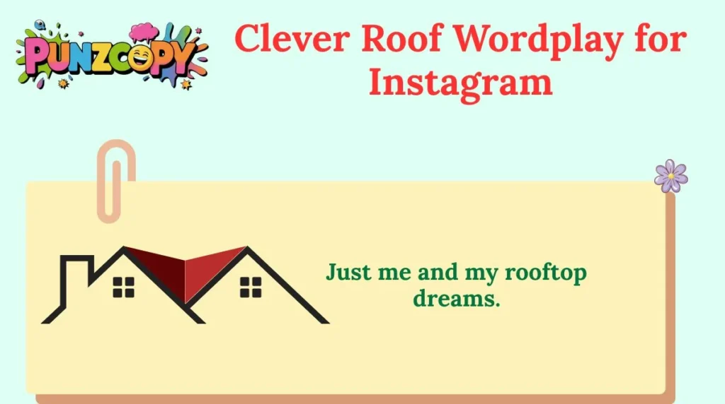 Clever Roof Wordplay for Instagram