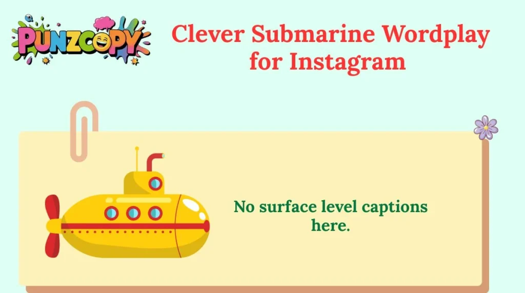 Clever Submarine Wordplay for Instagram