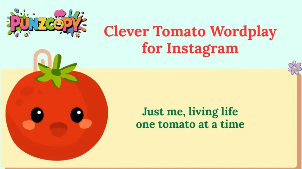 Clever Tomato Wordplay for Instagram