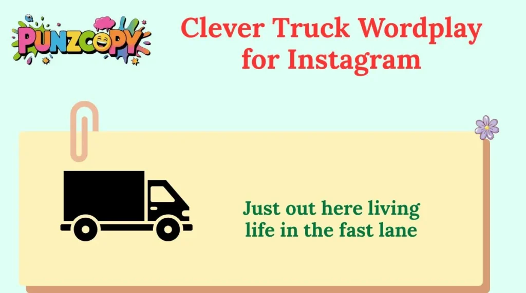 Clever Truck Wordplay for Instagram