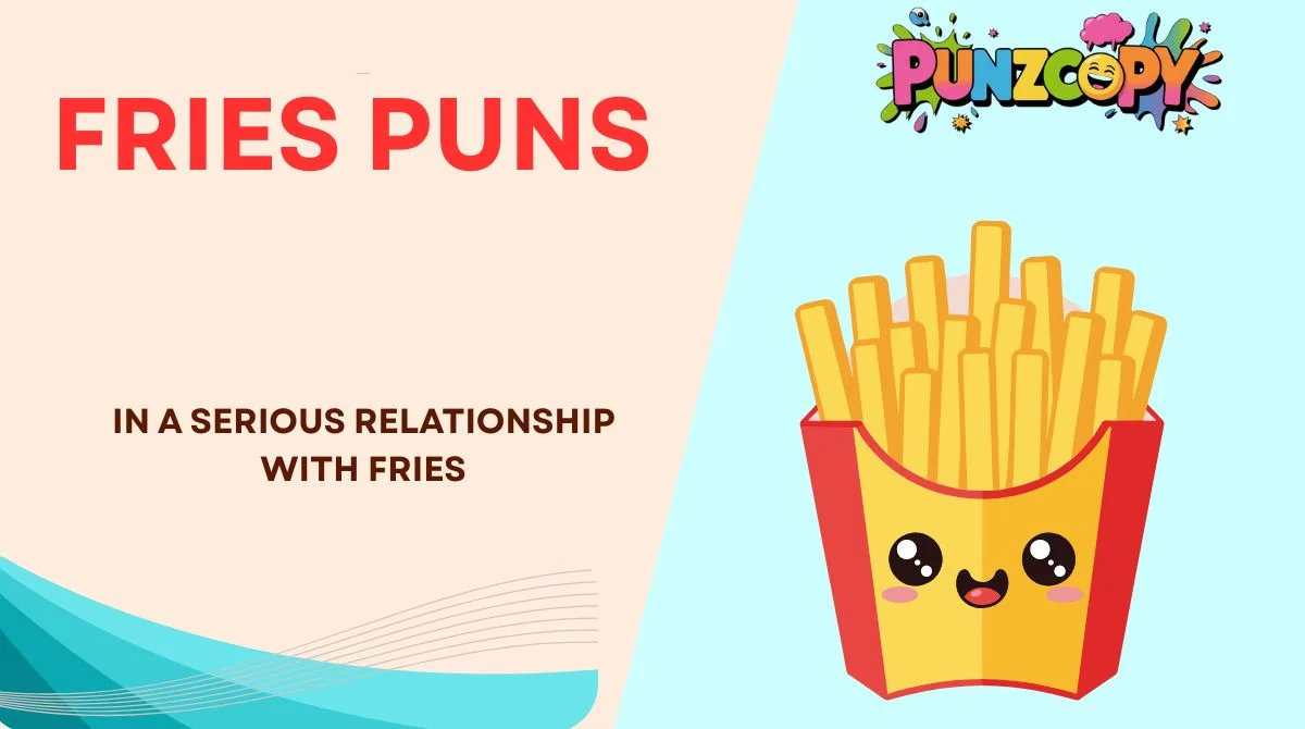 Fries Puns