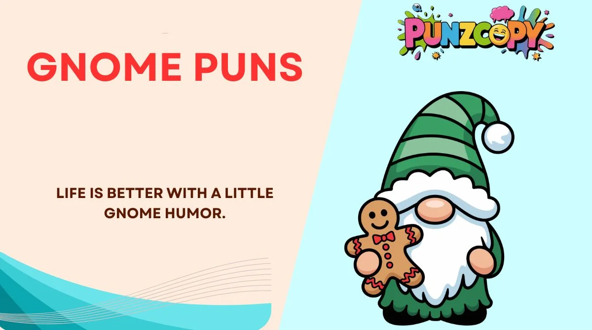 Gnome Puns