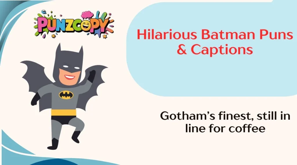 Hilarious Batman Puns & Captions