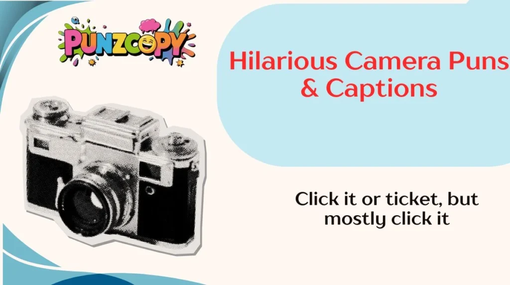Hilarious Camera Puns & Captions
