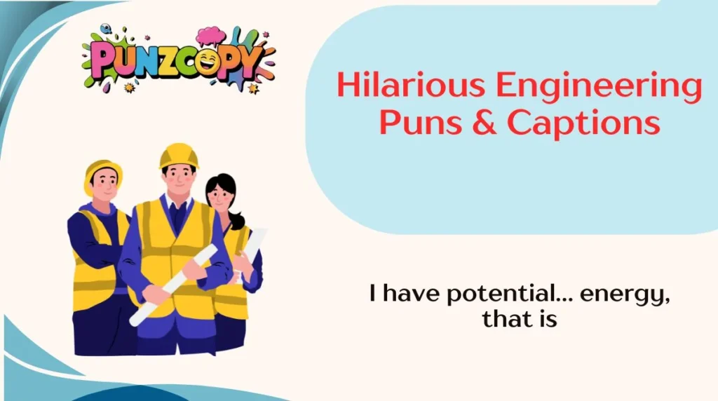 Hilarious Engineering Puns & Captions