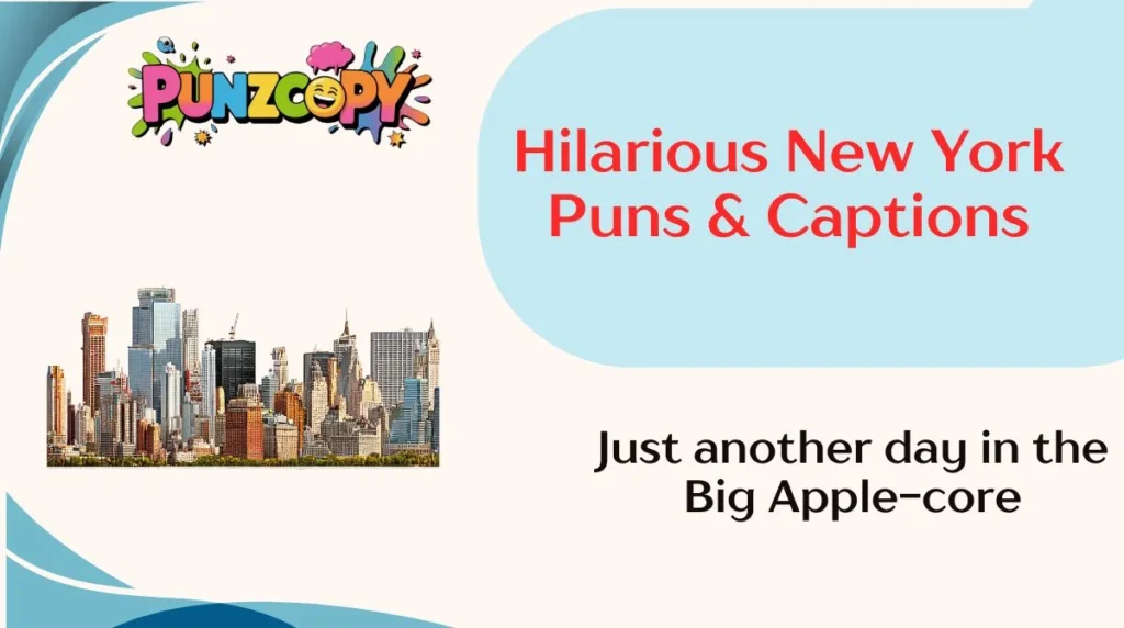 Hilarious New York Puns & Captions