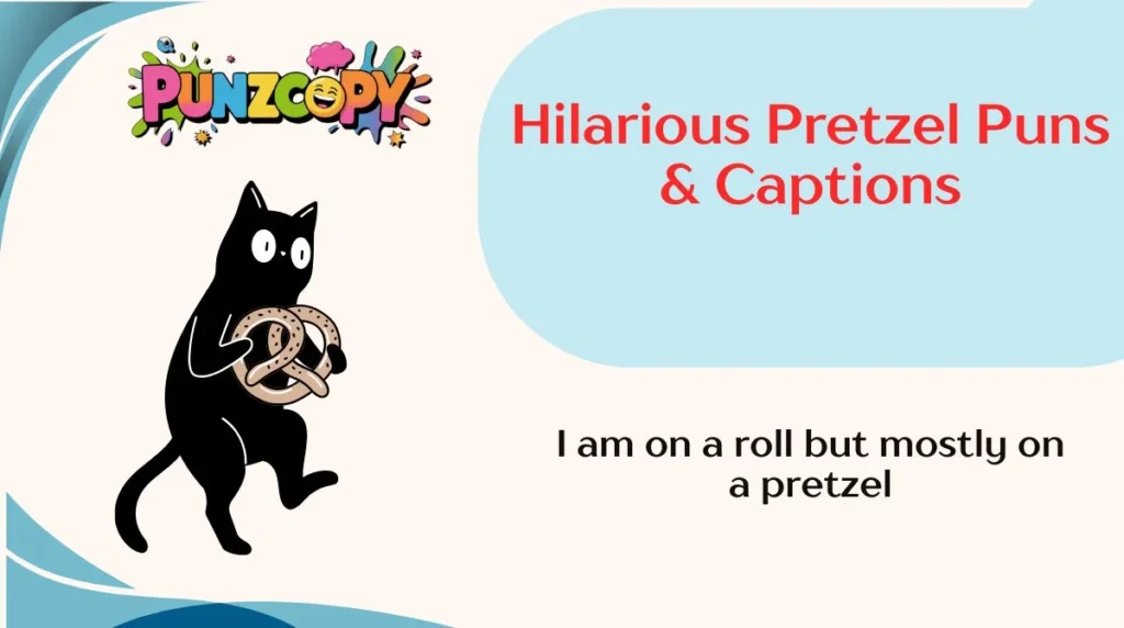 Hilarious Pretzel Puns & Captions