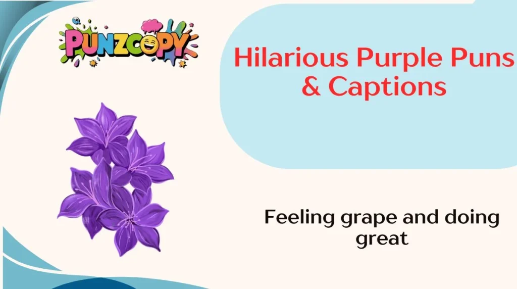 Hilarious Purple Puns & Captions