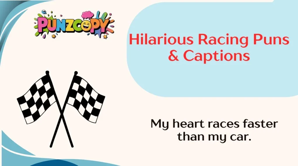 Hilarious Racing Puns & Captions