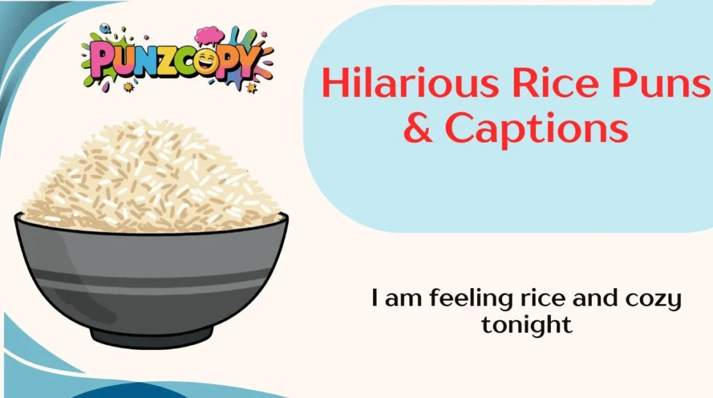 Hilarious Rice Puns & Captions
