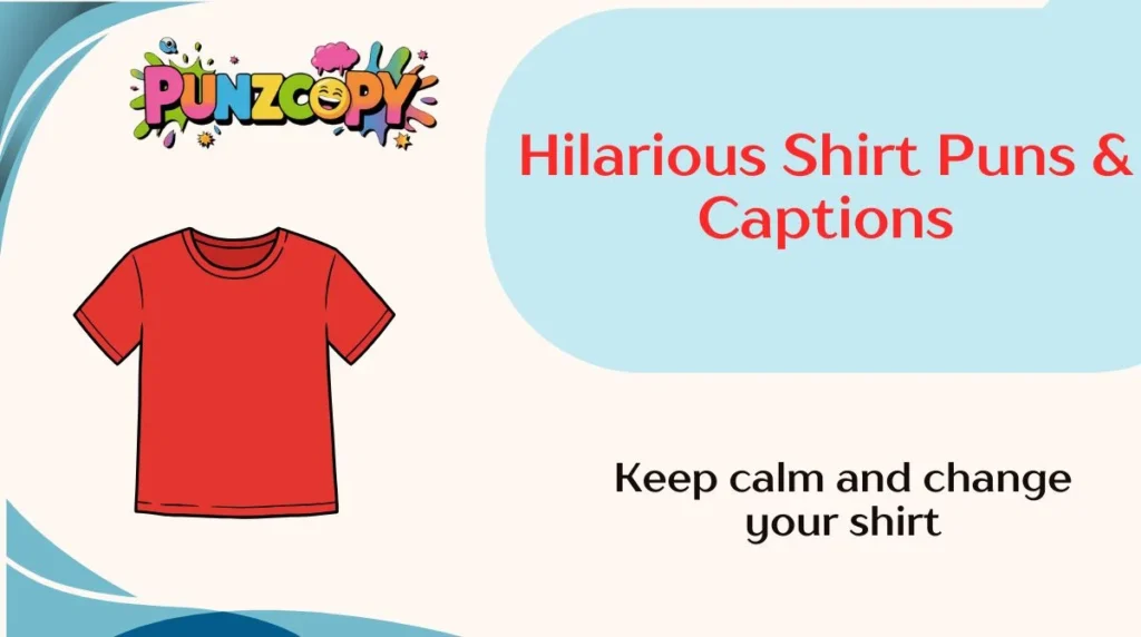 Hilarious Shirt Puns & Captions