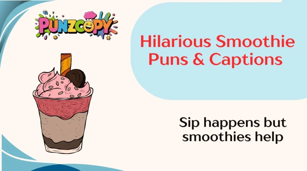 Hilarious Smoothie Puns & Captions