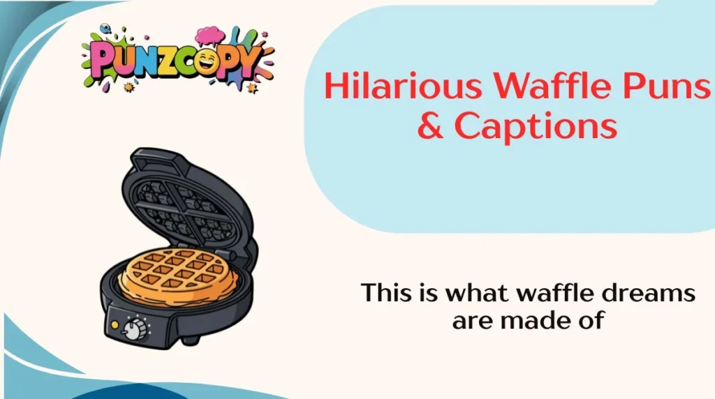 Hilarious Waffle Puns & Captions