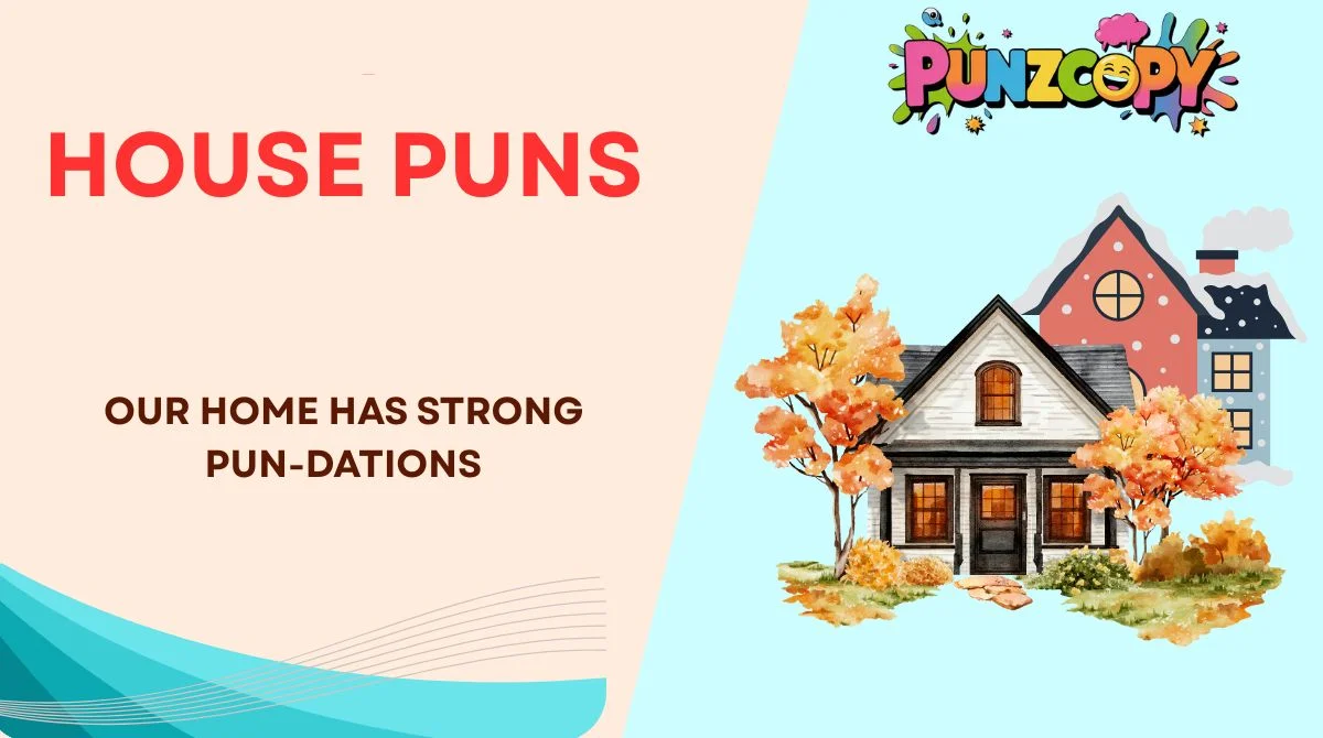 House Puns